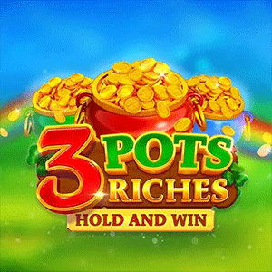 Pots Riches: Hold and Win